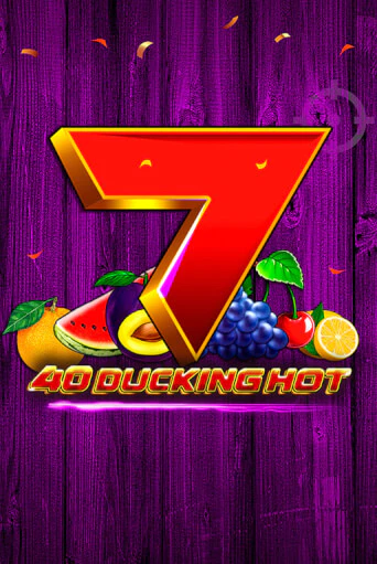 40 Ducking Hot